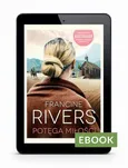Potęga miłości - Francine Rivers