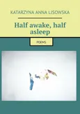 Half awake, half asleep - Katarzyna Lisowska