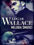 Melodia śmierci - Edgar Wallace