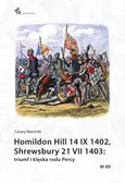 Homildon Hill 14 IX 1402, Shrewsbury 21 VII 1403 - Cezary Namirski