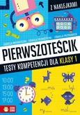 Pierwszoteścik Testy kompetencji dla klasy 1 - Katarzyna Zioła-Zemczak