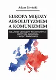 Europa między absolutyzmem a komunizmem. Meandry ustrojów państwowych (od XVI w. do końca I wojny światowej) - Rozdział 12. Imperium Rosyjskie - Adam Lityński