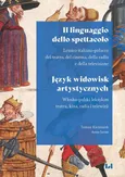 Il linguaggio dello spettacolo / Język widowisk artystycznych - Anna Jarosz