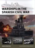 Warships in the Spanish Civil War - Angus Konstam
