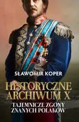 Historyczne Archiwum X - Sławomir Koper