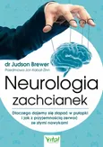Neurologia zachcianek - Judson Brewer