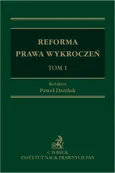 Reforma prawa wykroczeń. Tom 1 - Wojciech Radecki