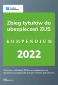 Zbieg tytułów do ubezpieczeń ZUS - kompendium 2022 - Katarzyna Tokarczyk