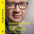 Nigdy nie odpuszczę Adam Bodnar w rozmowie z Bartoszem Bartosikiem - Adam Bodnar