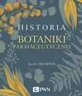 Historia botaniki farmaceutycznej - Outlet - Jacek Drobnik