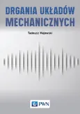Drgania układów mechanicznych - Outlet - Tadeusz Majewski