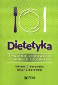 Dietetyka Żywienie zdrowego i chorego człowieka - Outlet - Helena Ciborowska