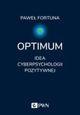 Optimum Idea pozytywnej cyberpsychologii - Outlet - Paweł Fortuna