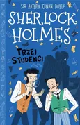 Klasyka dla dzieci Sherlock Holmes Tom 10 Trzej studenci - Doyle Arthur Conan