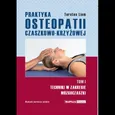Praktyka osteopatii czaszkowo-krzyżowej Tom 1 - Torsten Liem