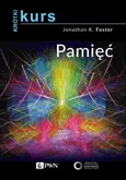 Krótki kurs. Pamięć - Jonathan K. Foster