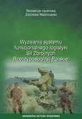 Wyzwania systemu funkcjonalnego logistyki Sił Zbrojnych Rzeczypospolitej Polskiej