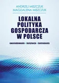 Lokalna polityka gospodarcza w Polsce - Andrzej Miszczuk