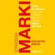 Strategia marki krok po kroku, czyli jak z marek małych zrobić marki wielkie - Krzysztof Wadas