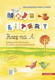 Moje litery Piszę na A. Podręcznik dla dzieci w wieku wczesnoszkolnym - Magdalena Szelc-Mays