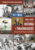 Historia i teraźniejszość 1 Podręcznik 1945-1979 - Outlet - Wojciech Roszkowski