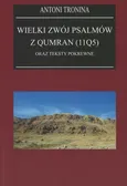 Wielki Zwój Psalmów z Qumran (11Q5) oraz teksty pokrewne - Antoni Tronina