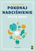 Pokonaj nadciśnienie dietą DASH - Agata Lewandowska