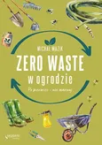 Zero waste w ogrodzie - Michał Mazik