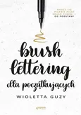 Brush lettering dla początkujących - Wioletta Guzy