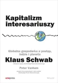 Kapitalizm interesariuszy - Outlet - Klaus Schwab