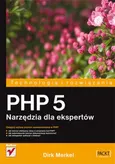 PHP 5 Narzędzia dla ekspertów - Dirk Merkel