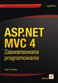 ASP.NET MVC 4 Zaawansowane programowanie - Adam Freeman
