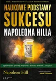 Naukowe podstawy sukcesu Napoleona Hilla - Outlet - Napoleon Hill