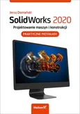 SolidWorks 2020 Projektowanie maszyn i konstrukcji - Outlet - Jerzy Domański