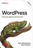 WordPress Tworzenie aplikacji internetowych - Outlet - Jason Coleman