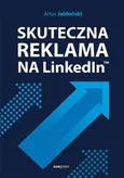 Skuteczna reklama na LinkedIn - Artur Jabłoński
