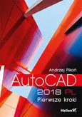 AutoCAD 2018 PL. Pierwsze kroki - Pikoń Andrzej
