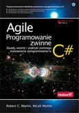 Agile Programowanie zwinne zasady wzorce i praktyki zwinnego wytwarzania oprogramowania w C# (prz - Martin Micah