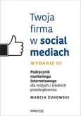 Twoja firma w social mediach. - Marcin Żukowski