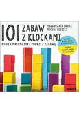 101 zabaw z klockami Nauka matematyki poprzez zabawę Podręcznik dla rodziców i nauczycieli - Michał Lisicki