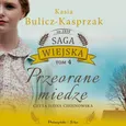 Przeorane miedze - Kasia Bulicz-Kasprzak