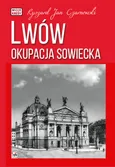 Lwów Okupacja sowiecka - Czarnowski Ryszard Jan