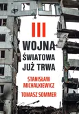 III wojna światowa już trwa - Stanisław Michalkiewicz