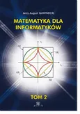 Matematyka dla informatyków Tom 2 - Jerzy August Gawinecki
