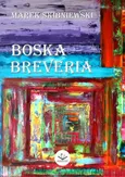 Boska Breveria - Marek Skibniewski