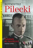 Rotmistrz Pilecki Ochotnik do Auschwitz - Outlet - Adam Cyra