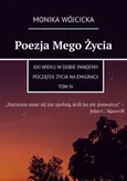 Poezja Mego Życia. Tom 4 - Monika Wójcicka