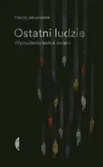 Ostatni ludzie - Outlet - Maciej Jakubowiak