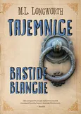 Tajemnice Bastide Blanche - M. L. Longworth