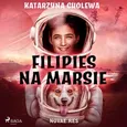 Filipies na Marsie - Katarzyna Cholewa